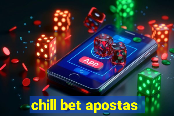 chill bet apostas