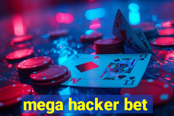 mega hacker bet