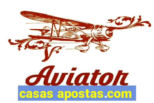 casas apostas.com