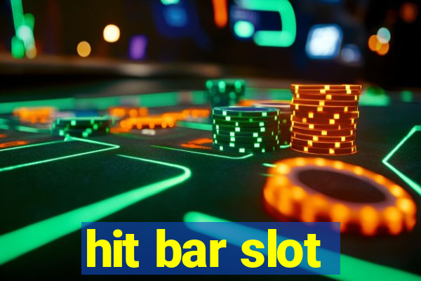 hit bar slot