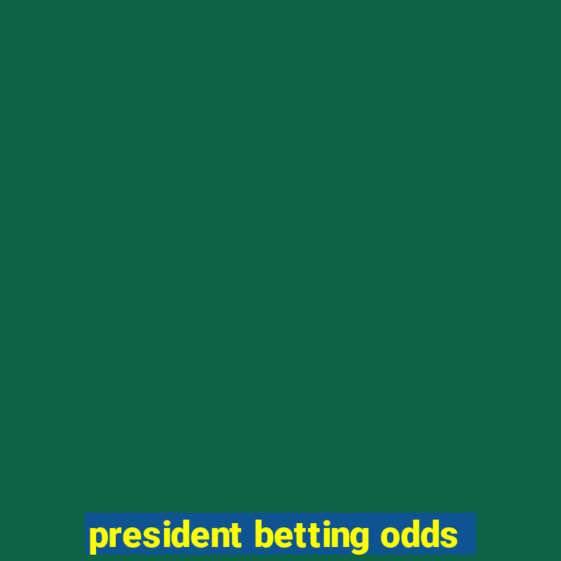 president betting odds