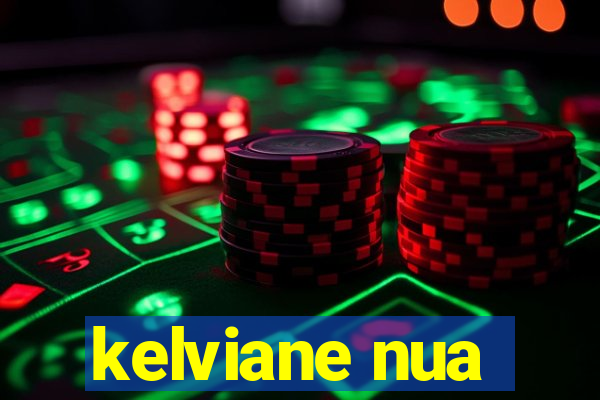 kelviane nua