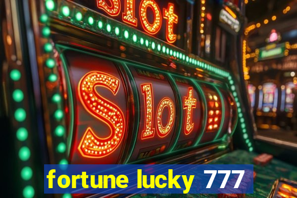 fortune lucky 777