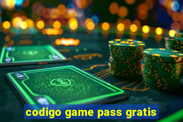 codigo game pass gratis