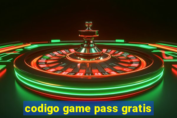 codigo game pass gratis