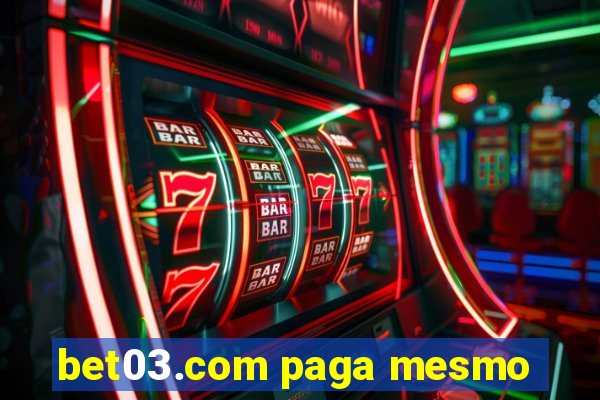 bet03.com paga mesmo