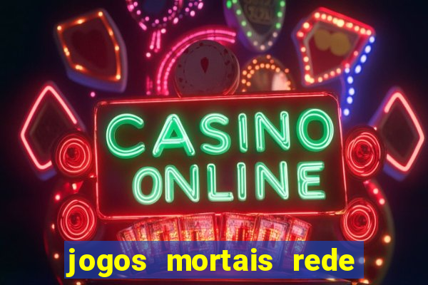 jogos mortais rede de canais