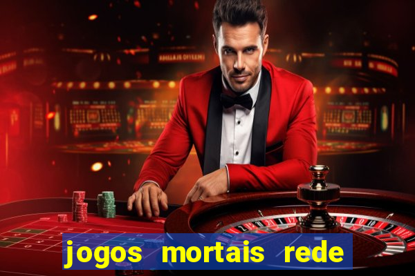 jogos mortais rede de canais