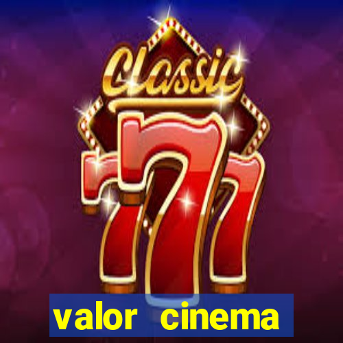 valor cinema shopping paralela