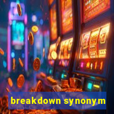 breakdown synonym