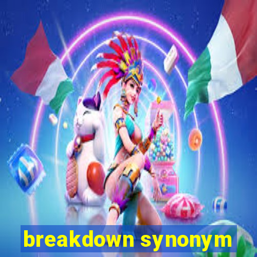 breakdown synonym