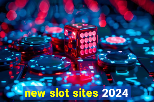 new slot sites 2024