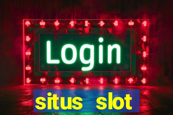 situs slot indonesia terpercaya