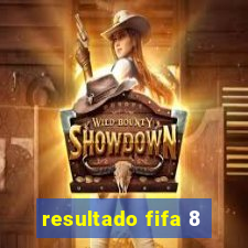 resultado fifa 8