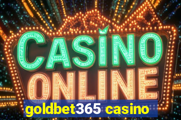 goldbet365 casino