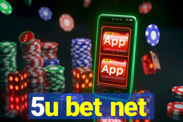 5u bet net