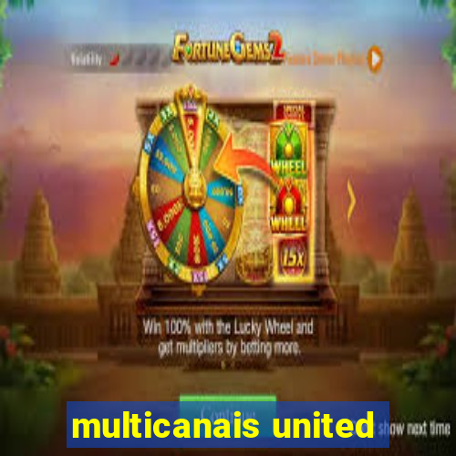 multicanais united