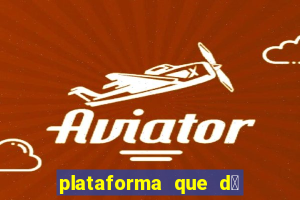 plataforma que d谩 b么nus de cadastro