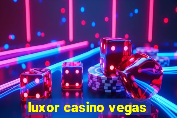 luxor casino vegas