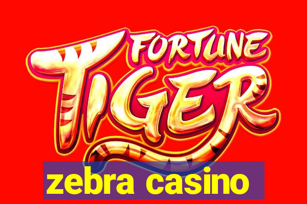 zebra casino