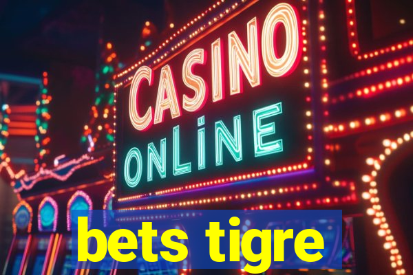 bets tigre