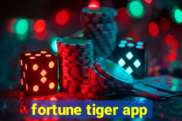 fortune tiger app