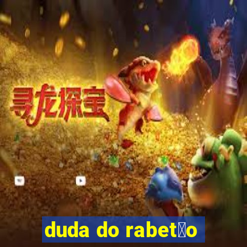 duda do rabet茫o