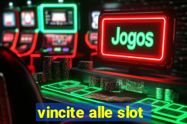 vincite alle slot