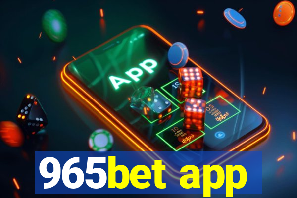 965bet app