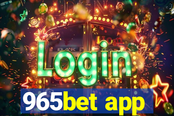 965bet app