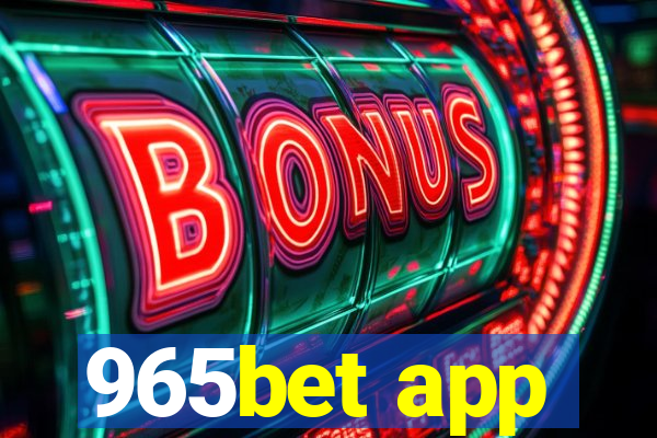 965bet app