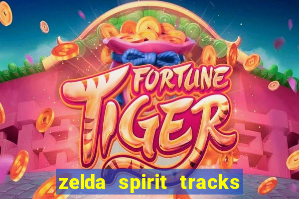 zelda spirit tracks rom pt br