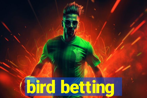 bird betting