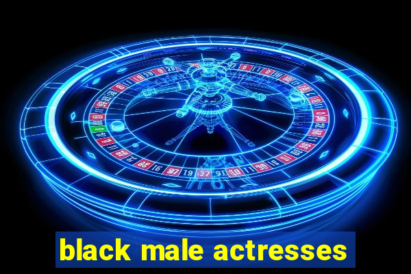 black male actresses