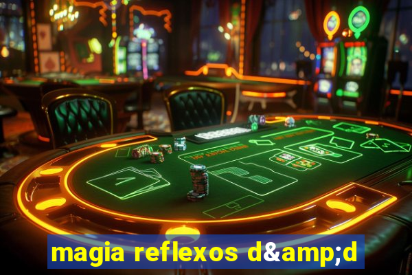 magia reflexos d&d