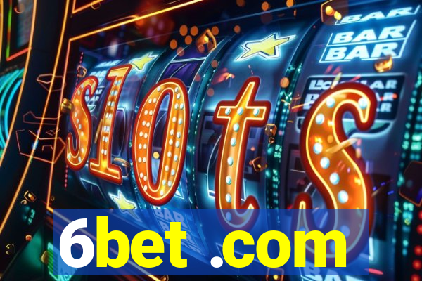 6bet .com