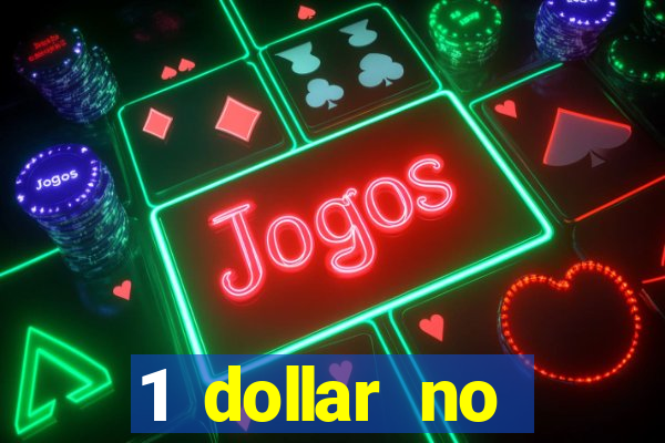 1 dollar no deposit casino