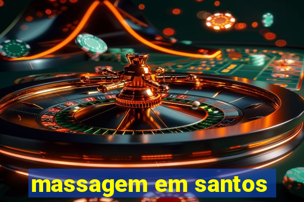 massagem em santos