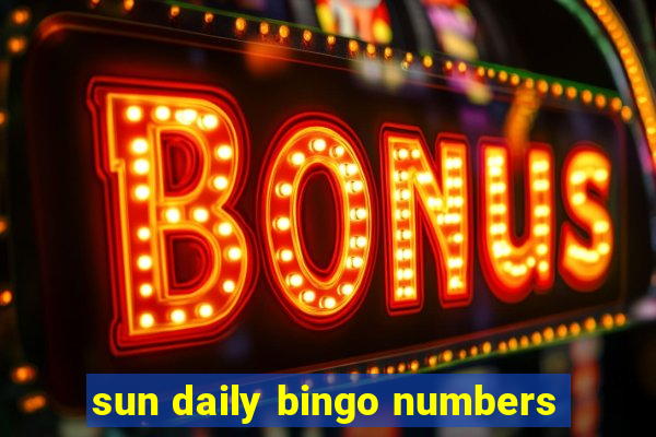 sun daily bingo numbers