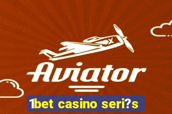 1bet casino seri?s