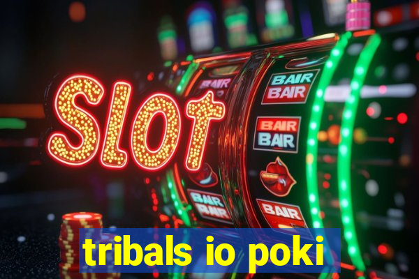 tribals io poki