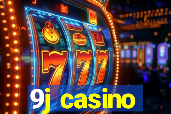 9j casino