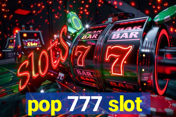 pop 777 slot