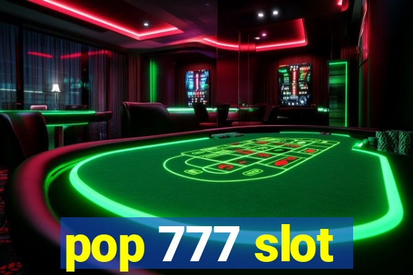 pop 777 slot