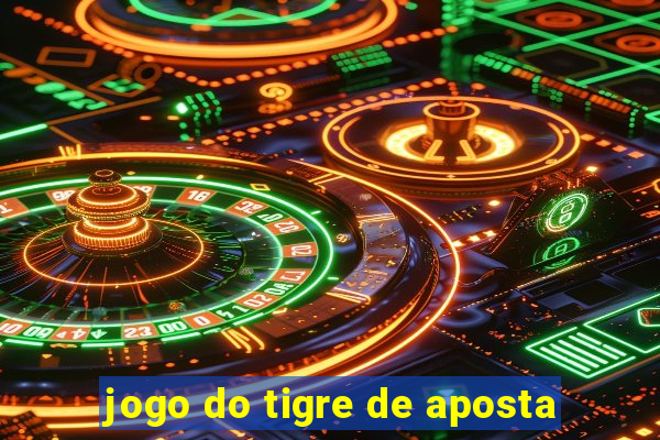 jogo do tigre de aposta