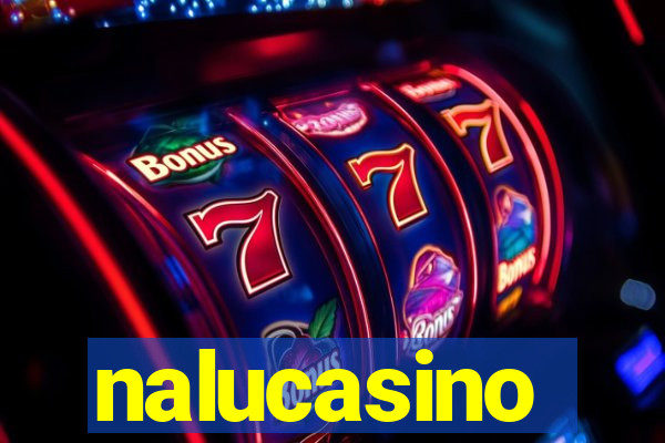 nalucasino