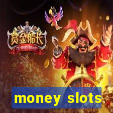 money slots