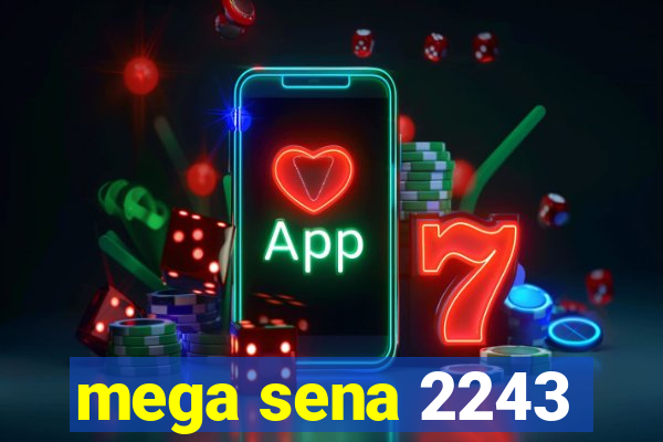 mega sena 2243