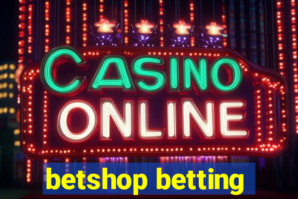 betshop betting