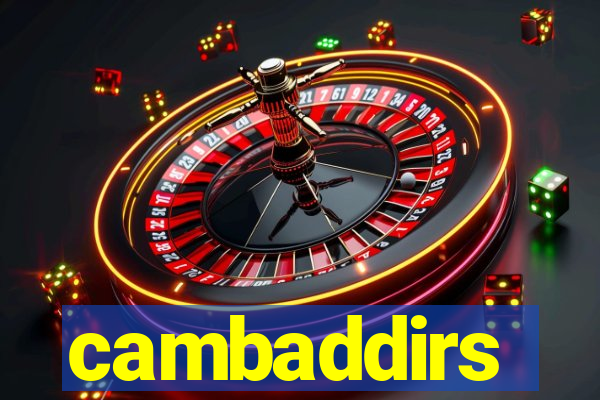 cambaddirs